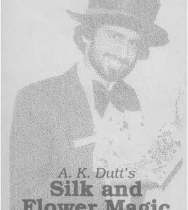 A .K. Dutt - Silk and Flower Magic