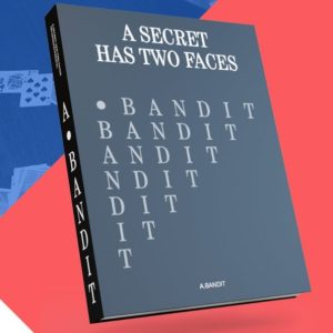 A.Bandit - A SECRET HAS TWO FACES - GLENN KAINO AND DEREK DELGAUDIO