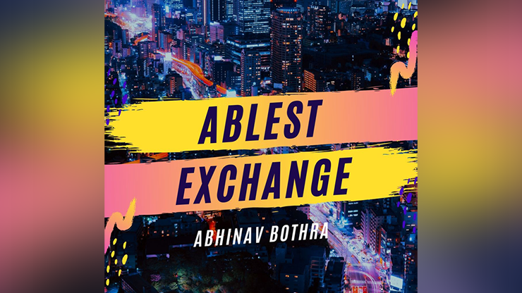 ABLEST EXCHANGE by Abhinav Bothra