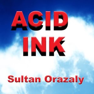 Acid Ink by Sultan Orazaly