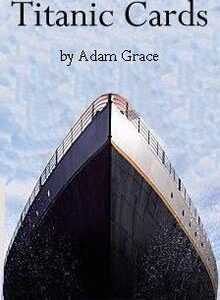 Adam Grace - Titanic Cards