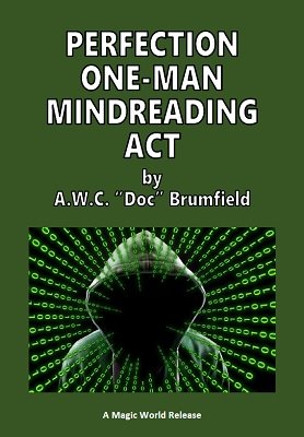 Arthur W. C. Brumfield - Perfection One-Man Mindreading Act