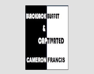 BLACKJACK BUFFET & CAPTIVATED by Cameron Francis