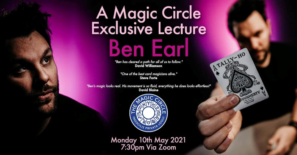 Ben Earl – The Magic Circle Lecture