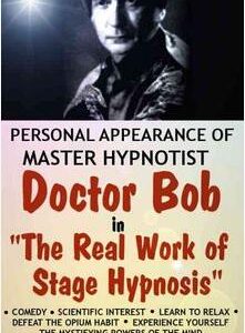 Bob Cassidy - The Real Work of Stage Hypnosis
