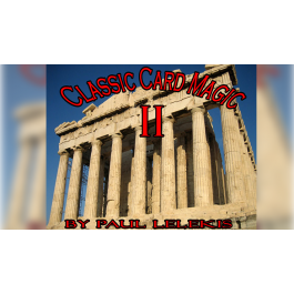 CLASSIC CARD MAGIC II by Paul A. Lelekis