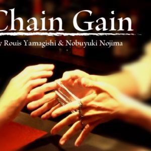 Chain Gain by Rouis Yamagishi & Nobuyuki Nojima
