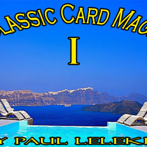 Classic Card Magic I by Paul A. Lelekis