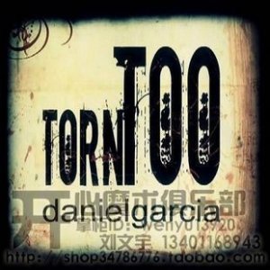 Daniel Garcia - Torn Too
