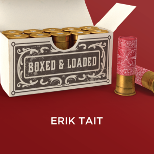 Erik Tait – Boxed & Loaded