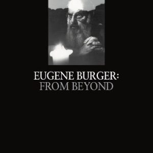 Eugene Burger: From Beyond by Lawrence Hass and Eugene Burger