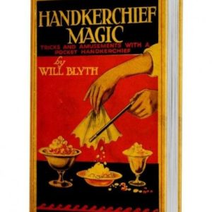 Handkerchief Magic by Will Blyth
