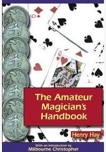 Henry Hay - The Amateur Magicians Handbook
