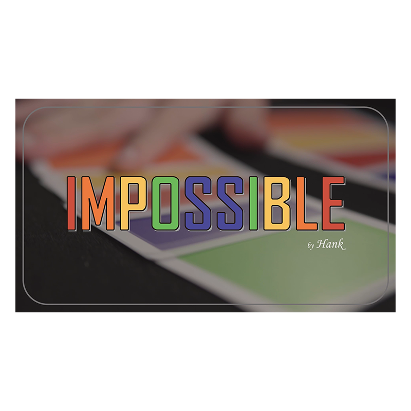 IMPOSSIBLE by Hank & Himitsu Magic