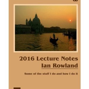 Ian Rowland - 2016 Lecture Notes