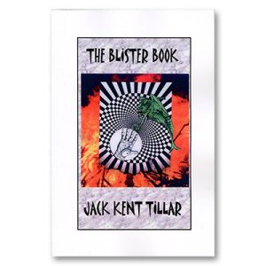 Jack Kent Tillar - The Blister Book