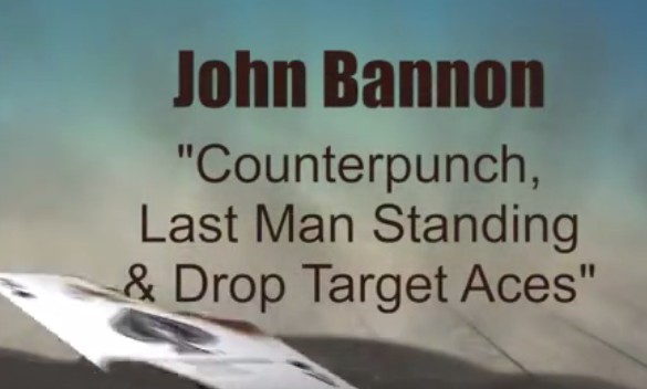 John Bannon - Counterpunch, Last Man Standing, Drop Target Aces