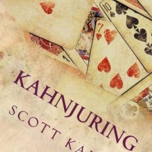 KAHNJURING: DECEPTIVE PRACTICES WITH PLAYING CARDS By Scott Kahn
