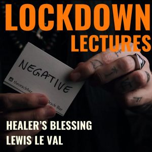 Lockdown Lectures Chapter 1 Healer's Blessing by Lewis Le Val