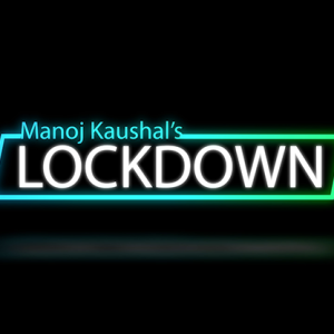 Lockdown by Manoj Kaushal