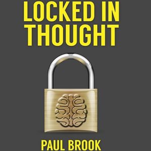 Locked In Thought by Paul Brook