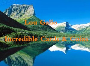Lou Gallo - Incredible Cards & Coins