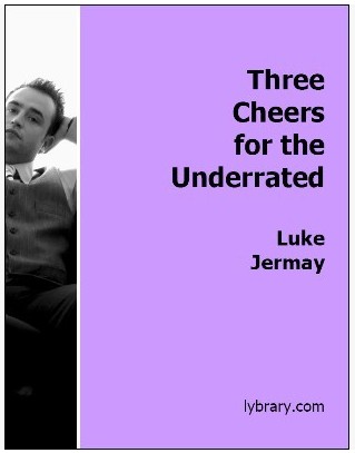 Luke Jermay - Three Cheers For The Underrated