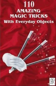 Marvin Berglas - 110 Amazing Magic Tricks With Everyday Objects