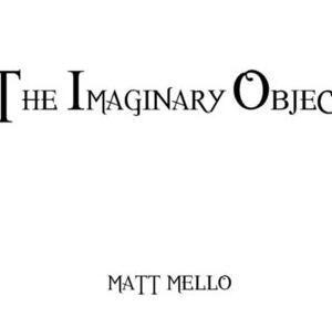 Matt Mello - The Imaginary Object