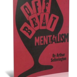 Off-beat Mentalism by Arthur Setterington