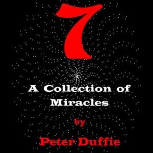 Peter Duffie - 7 - A Collection Of Miracles