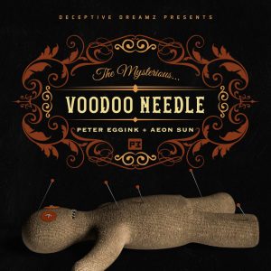 Peter Eggink & Aeon Sun – Voodoo Needle