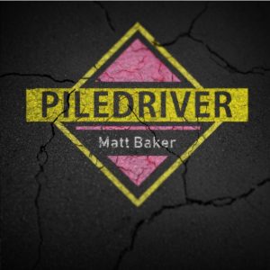 Pile Driver by Matt Baker
