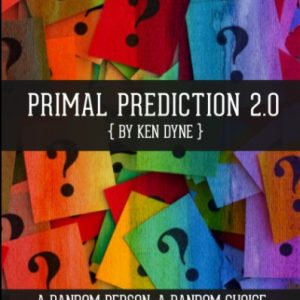 Primal Prediction 2.0 By Ken Dyne