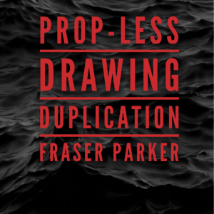 Prop-less Drawing Duplication by Fraser Parker
