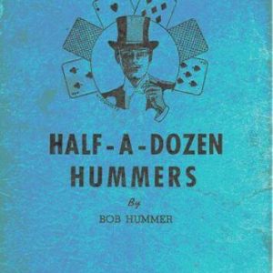 Bob Hummer - Half-a-Dozen Hummers