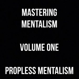 Sam Wooding – Mastering Mentalism Vol. 1 Propless Mentalism