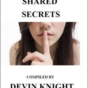 Shared Secrets by Devin Knight