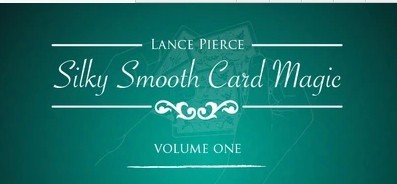 Silky Smooth Card Magic by Lance Pierce (1-2)