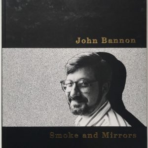 Smoke And Mirrors by John Bannon