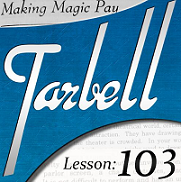 Tarbell 103 Making Magic Pay