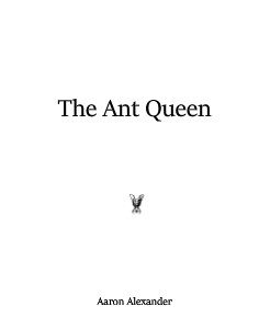 The Ant queen Aaron Alexander