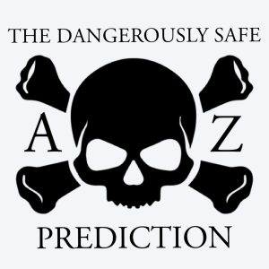 The Dangerously Safe Prediction by Dustin Dean