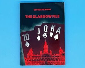The Glasgow File by George McBride