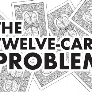 The Twelve Card Problem by Scott Baird