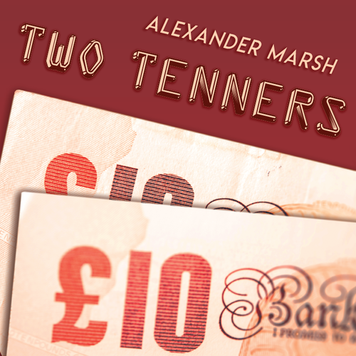 The Two Tenners by Alexander Marsh