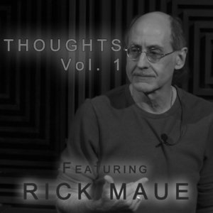 Thoughts Vol.1 - Featuring Rick Maue