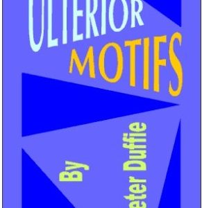Peter Duffie - Ulterior Motifs