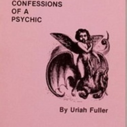 Uriah Fuller - Confessions of a Psychic