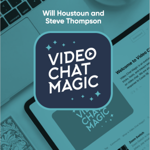 Video Chat Magic eBook + Extras - Will Houtoun + Steve Thompson